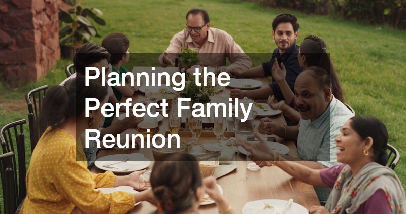 Planning the Perfect Family Reunion