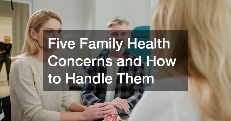 Five Family Health Concerns and How to Handle Them